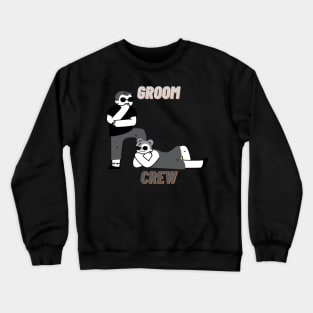 Groom crew Crewneck Sweatshirt